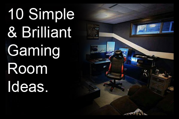 10 Simple & Brilliant Gaming Room Ideas.