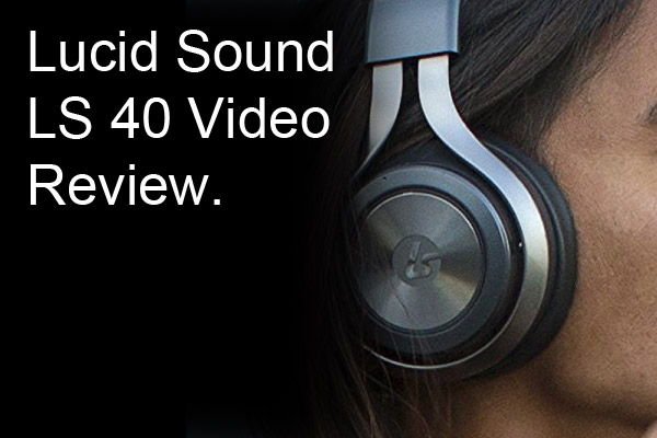 Lucid Sound LS 40 Video Review, Unboxing The Gaming Headset.